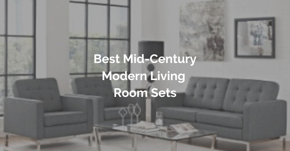 11 Best Mid-Century Modern Living Room Sets - Mid Decco